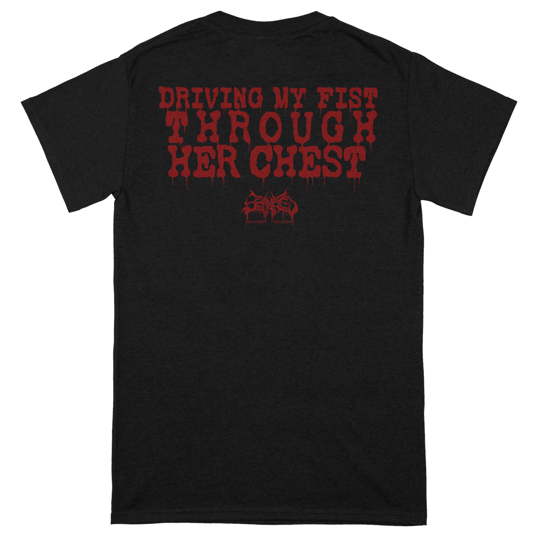 Artery Eruption 'Driving My Fist Through Her Chest' T-Shirt