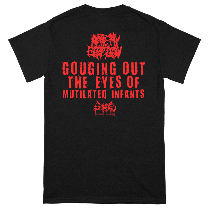 Artery Eruption 'Gouging Out The Eyes Of Mutilated Infants' T-Shirt