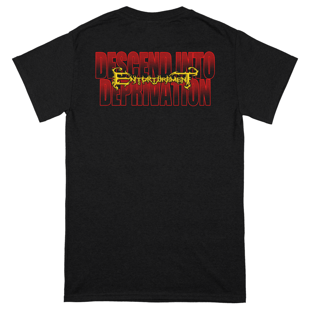 Entorturement 'Descend Into Deprivation' T-Shirt *PRE-ORDER*