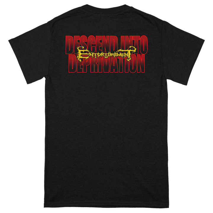 Entorturement 'Descend Into Deprivation' T-Shirt *PRE-ORDER*