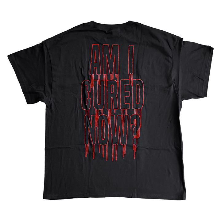 Ezophagothomia 'Am I Cured Now?' T-Shirt