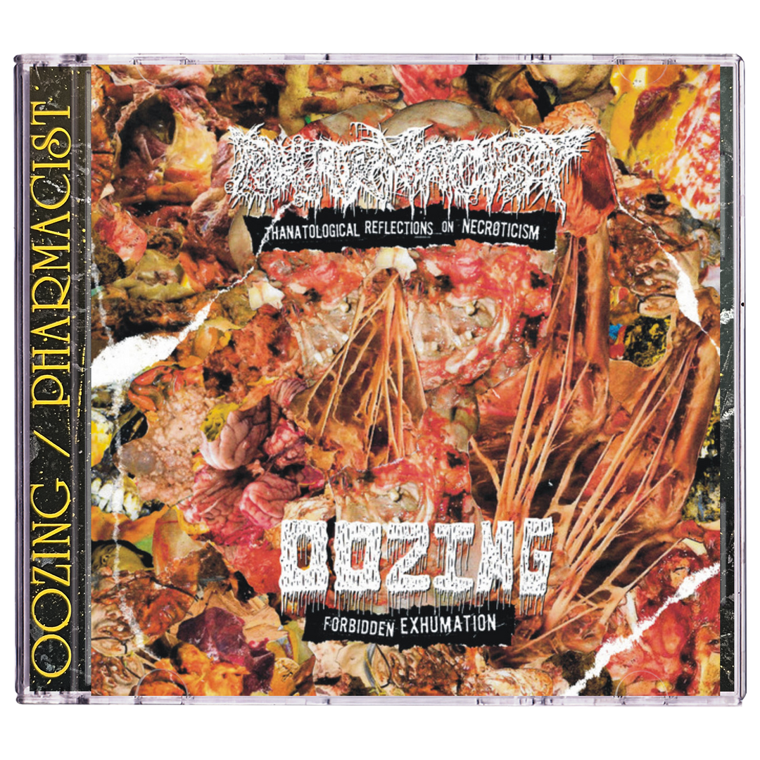 Oozing / Pharmacist 'Forbidden Exhumation / Thanatological Reflections On Necroticism' Split CD